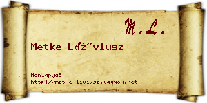 Metke Líviusz névjegykártya